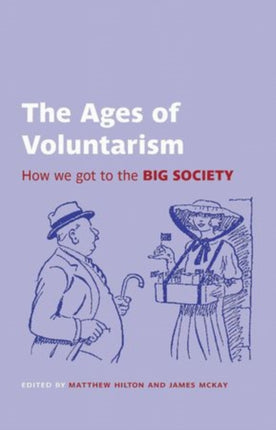 The Ages of Voluntarism How we got to the Big