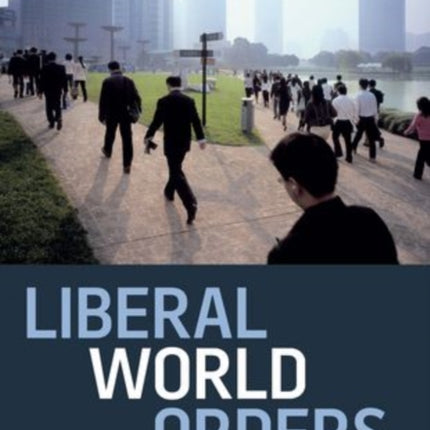 Liberal World Orders