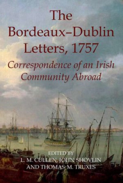 The BordeauxDublin Letters 1757