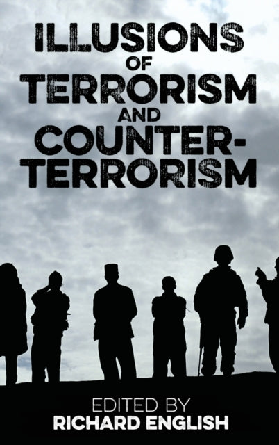 Illusions of Terrorism and CounterTerrorism