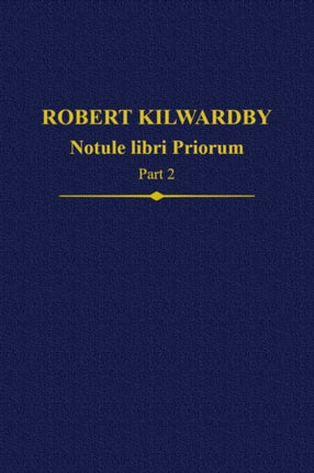 Robert Kilwardby Notule libri Priorum Part 2