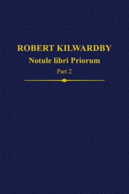 Robert Kilwardby Notule libri Priorum Part 2