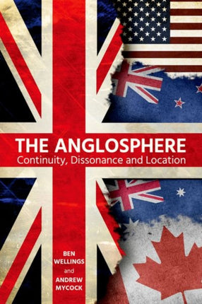 The Anglosphere: Continuity, Dissonance and Location