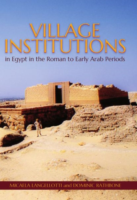 Village Institutions in Egypt in the Roman to