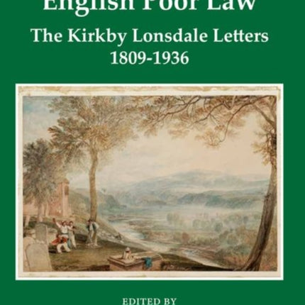 Navigating the Old English Poor Law: The Kirkby Lonsdale Letters, 1809-1836