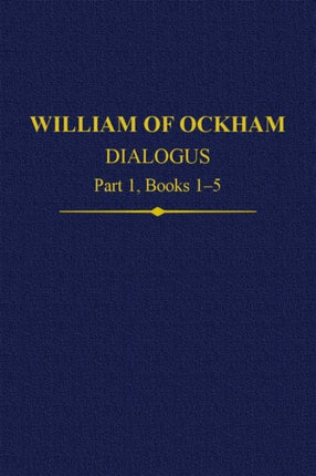 William Of Ockham Dialogus Part 1 Books 15