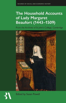 The Household Accounts of Lady Margaret Beaufort