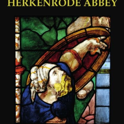 The Stained Glass of Herkenrode Abbey