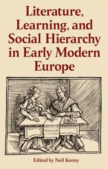 Literature Learning and Social Hierarchy in Early Modern Europe