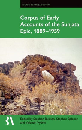 Corpus of Early Accounts of the Sunjata Epic