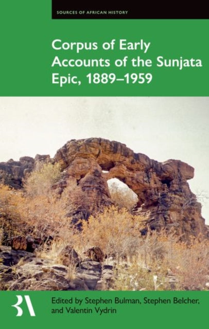Corpus of Early Accounts of the Sunjata Epic