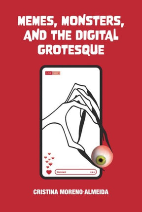 Memes Monsters and the Digital Grotesque