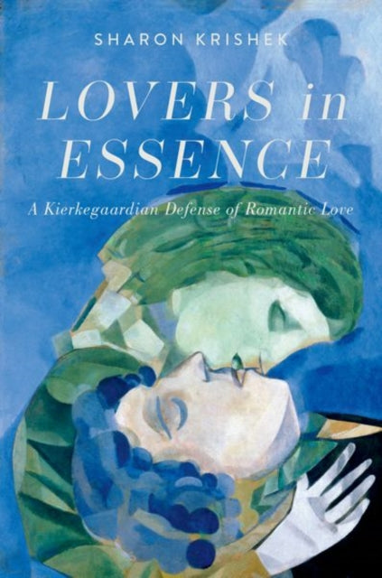 Lovers in Essence: A Kierkegaardian Defense of Romantic Love