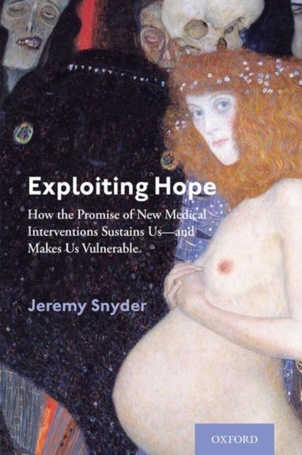 Exploiting Hope How the Promise of New Medical