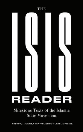 The Isis Reader: Milestone Texts of the Islamic State Movement