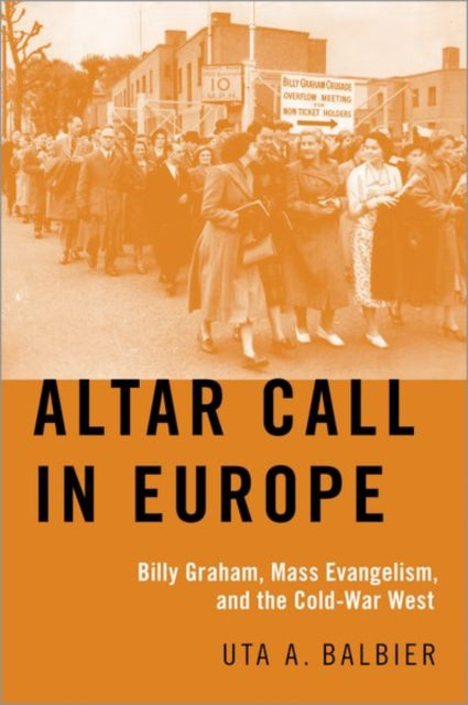 Altar Call in Europe Billy Graham Mass Evangelism