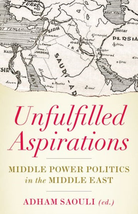 Unfulfilled Aspirations Middle Power Politics in