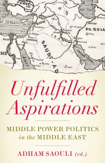 Unfulfilled Aspirations Middle Power Politics in