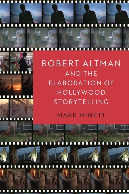 Robert Altman and the Elaboration of Hollywood