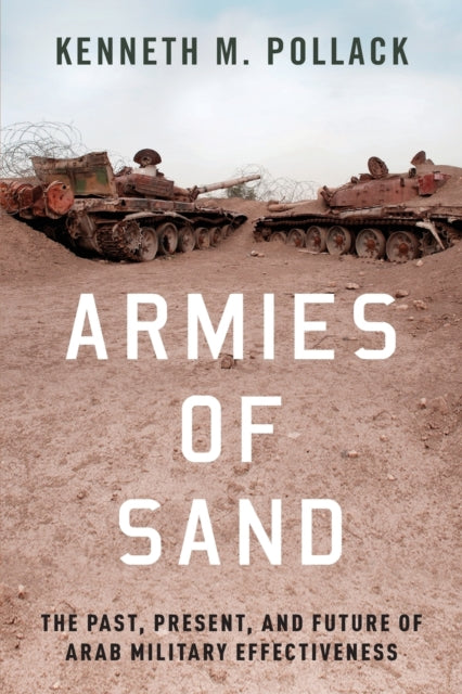 Armies of Sand The Past Present and Future of