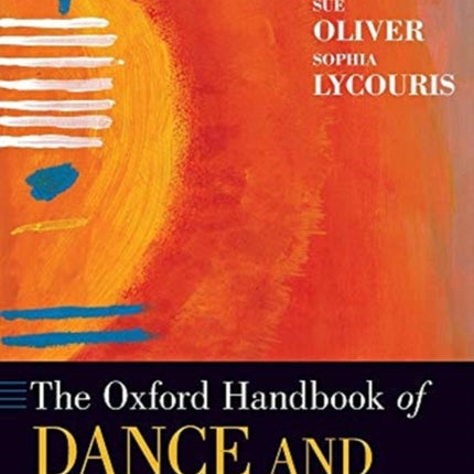 The Oxford Handbook of Dance and Wellbeing