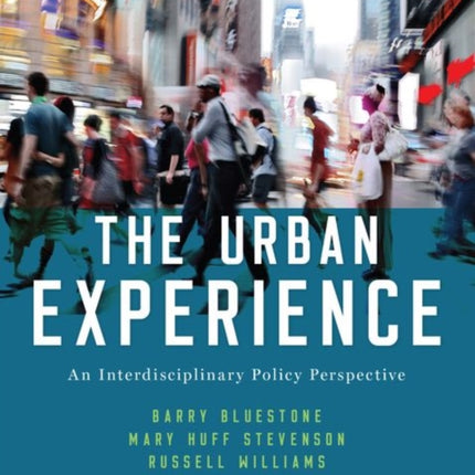 The Urban Experience: An Interdisciplinary Policy Perspective