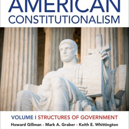 American Constitutionalism: Volume I: Structures of Government