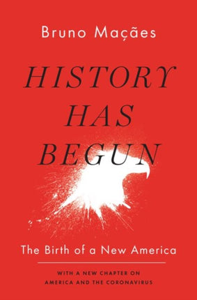 History Has Begun The Birth of a New America