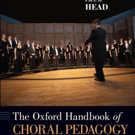 The Oxford Handbook of Choral Pedagogy