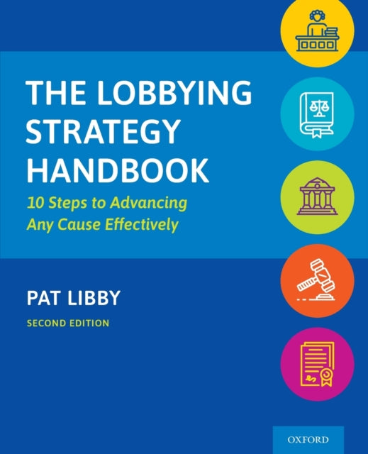 The Lobbying Strategy Handbook: 10 Steps to Advancing Any Cause Effectively