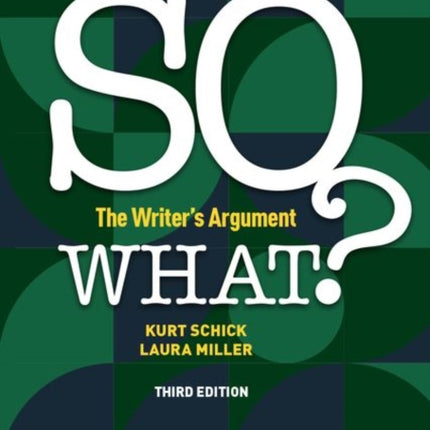 So What?: The Writer's Argument