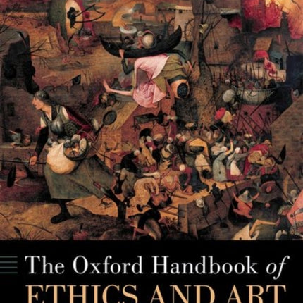 The Oxford Handbook of Ethics and Art