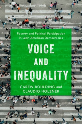 Voice and Inequality: Poverty and Political Participation in Latin American Democracies