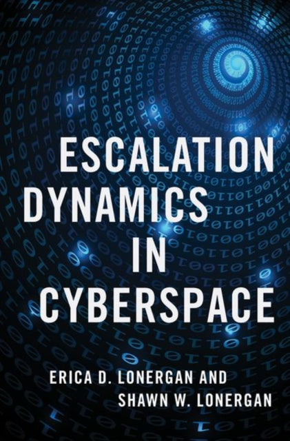 Escalation Dynamics in Cyberspace BRIDGING THE