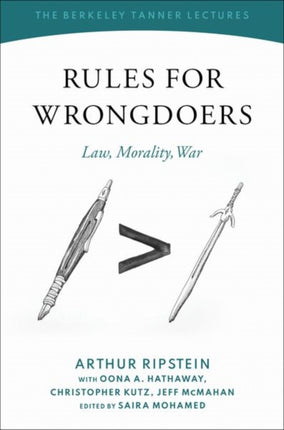 Rules for Wrongdoers: Law, Morality, War