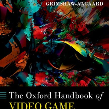 The Oxford Handbook of Video Game Music and Sound