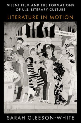 Silent Film and the Formations of U.S. Literary