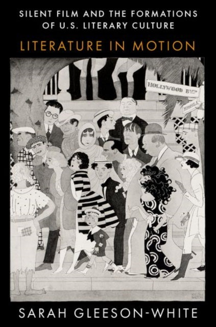 Silent Film and the Formations of U.S. Literary
