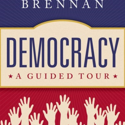 Democracy: A Guided Tour