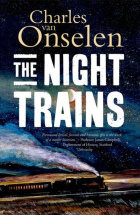 The Night Trains: Moving Mozambican Miners to and from the Witwatersrand Mines, 1902-1955