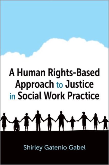 A Human RightsBased Approach to Justice in Social Work Practice