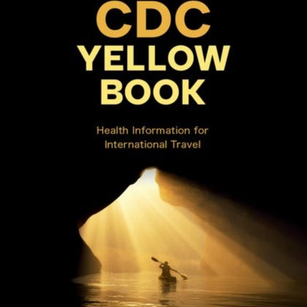 CDC Yellow Book 2024: Health Information for International Travel