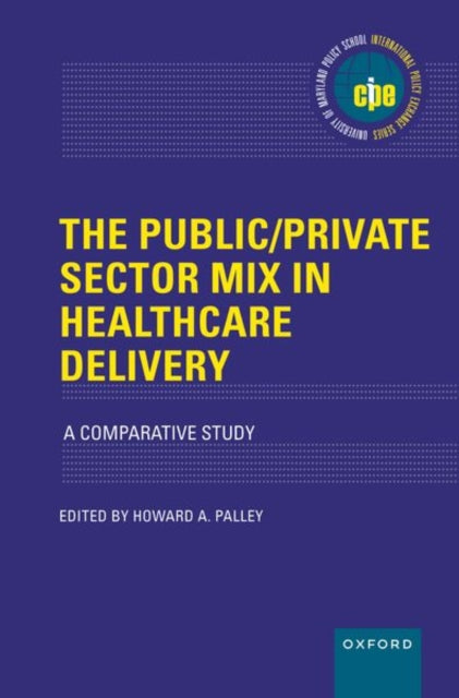 The Public/Private Sector Mix in Healthcare Delivery: A Comparative Study