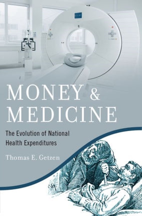 Money and Medicine The Evolution of National