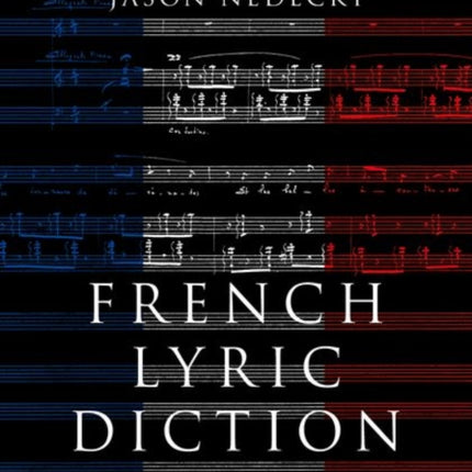 French Lyric Diction: A Singer's Guide