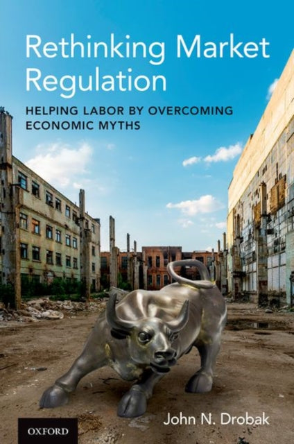Rethinking Market Regulation Helping Labor by