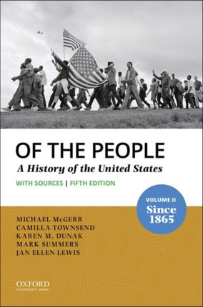 Of the People: A History of the United States, Volume 2: Since 1865