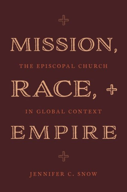 Mission, Race, and Empire: The Episcopal Church in Global Context