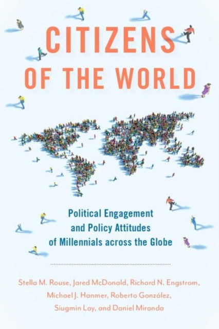 Citizens of the World: Political Engagement and Policy Attitudes of Millennials across the Globe