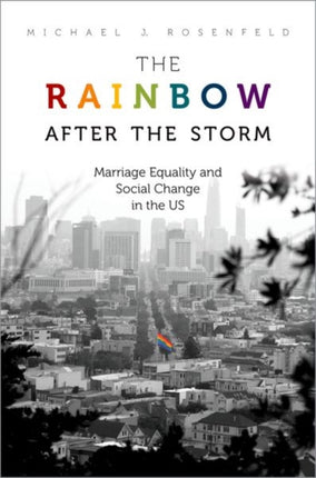 The Rainbow after the Storm Marriage Equality and